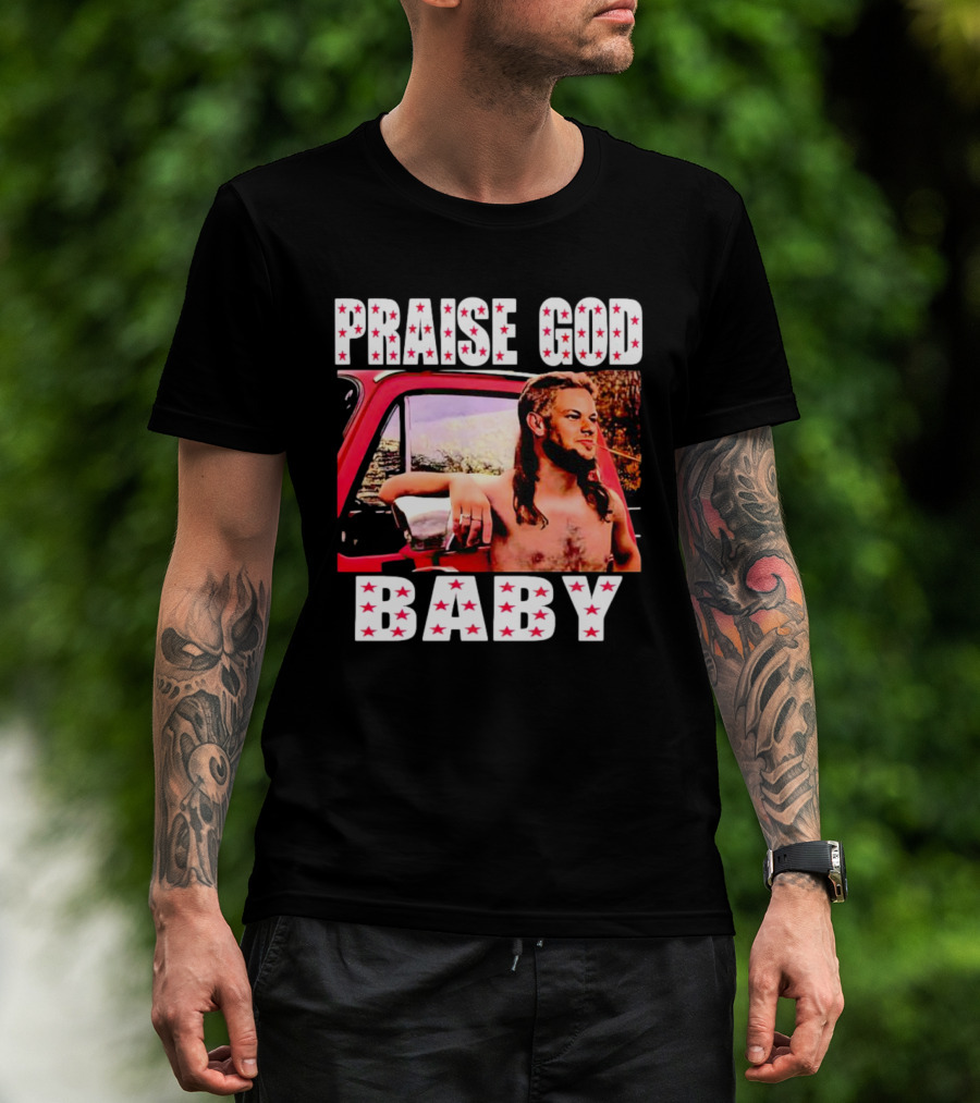 Praise God Baby Theo Von Red Truck Image T-Shirt