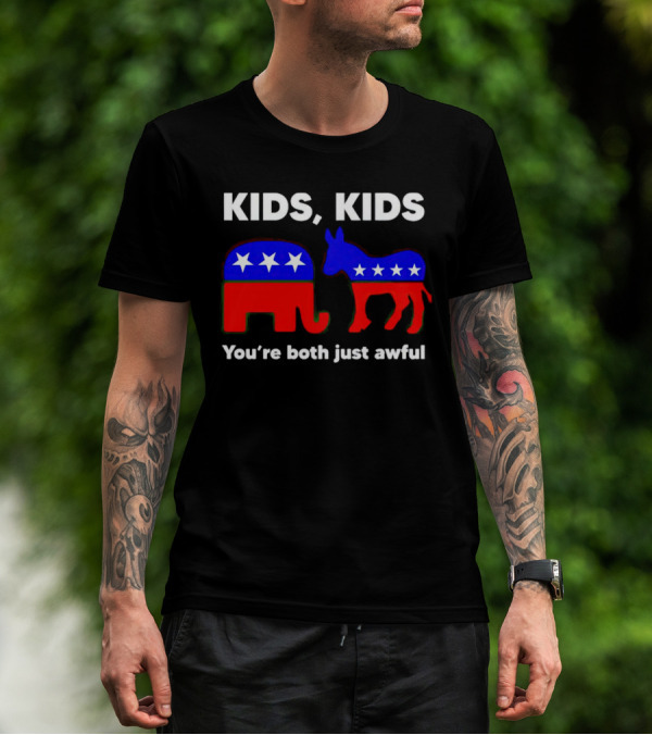 Kids Kids You're Both Just Awful Elephant Donkey Stars Political Humor T-Shirt