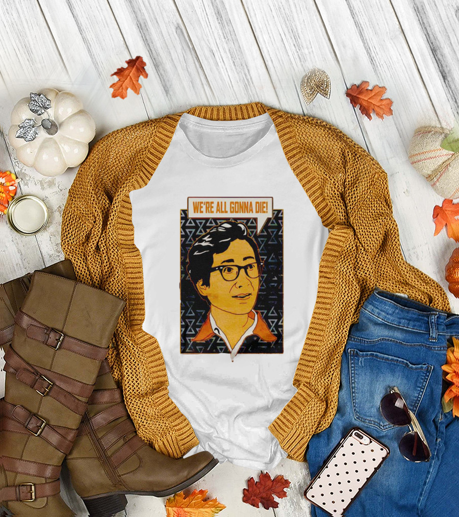 We're All Gonna Die Retro Comic Style Speech Bubble T-Shirt