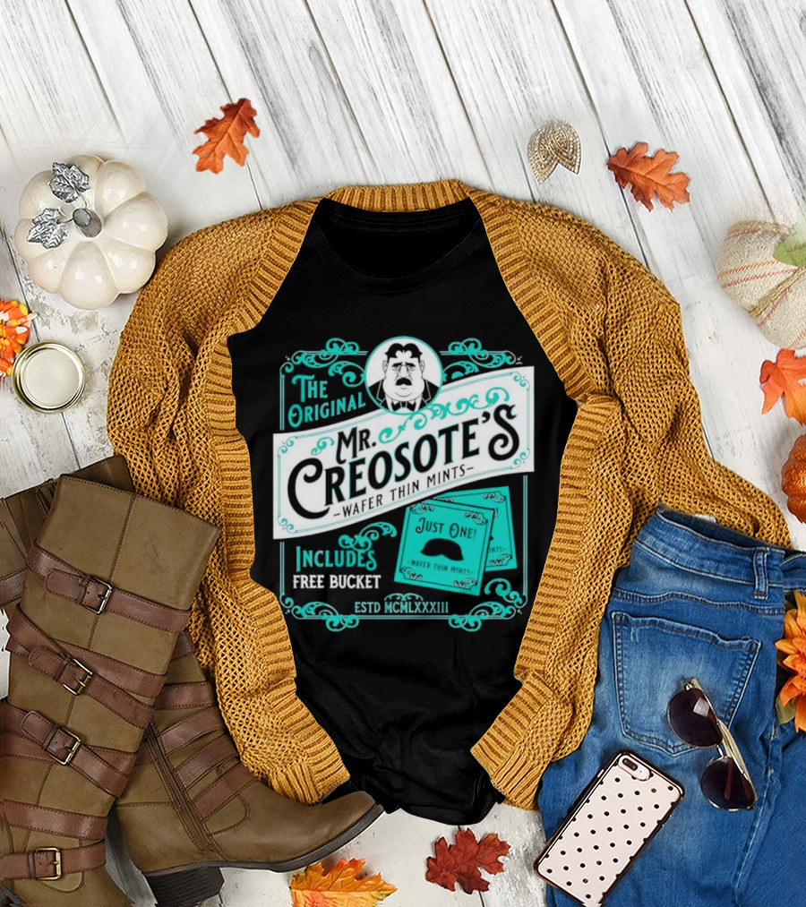 The Original Mr. Creosote’s Wafer Thin Mints Includes Free Bucket Estd MCMLXXXIII T-Shirt