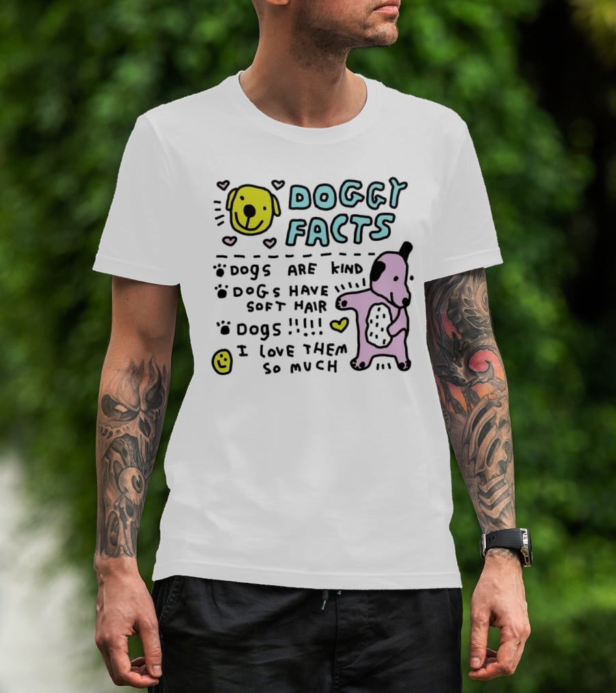 Doggy Facts Dogs Are Kind Dogs Have Soft Hair I Love Them So Much T-Shirt