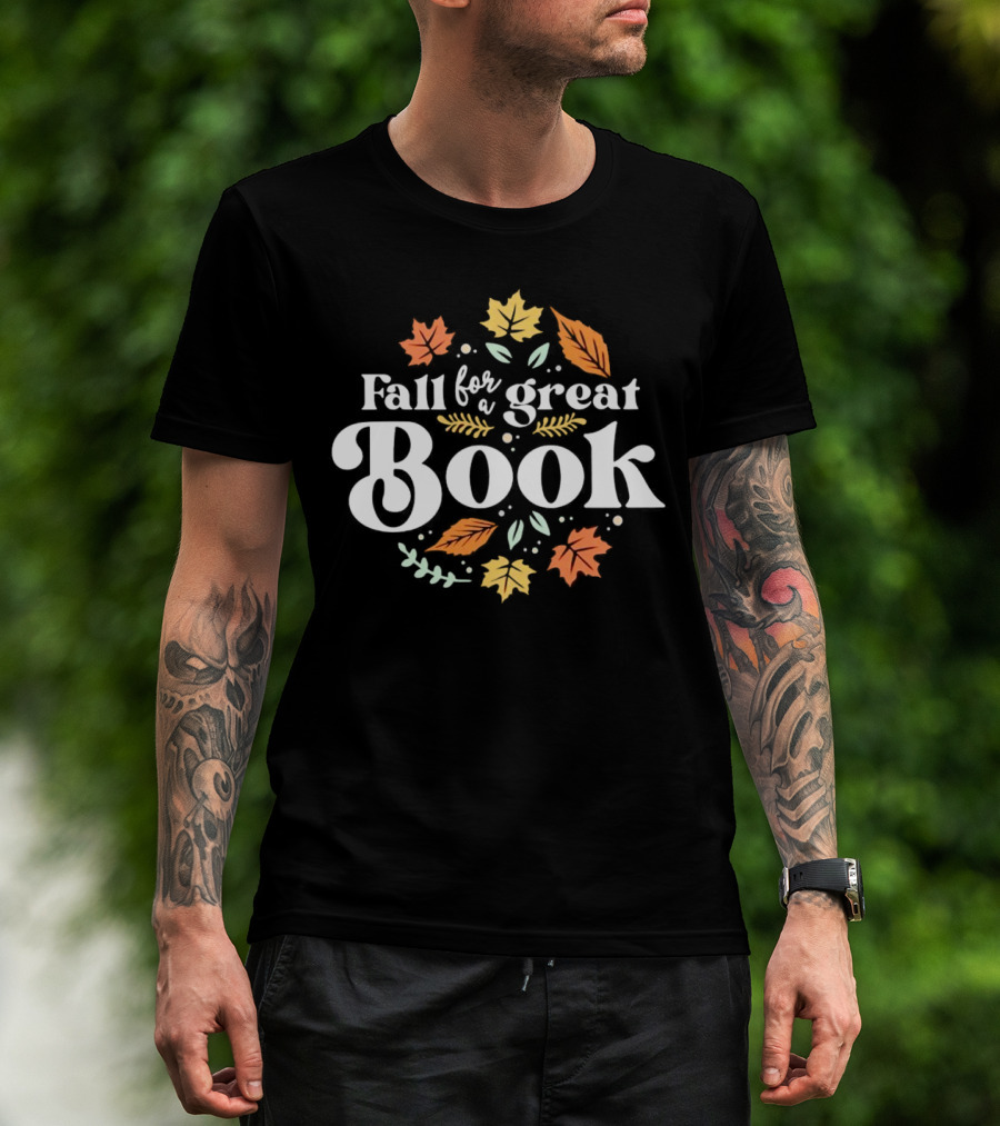 Fall For A Great Book With Autumn Leaves T-Shirt