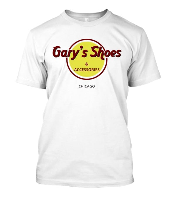 Gary's Shoes And Accessories Chicago T-Shirt