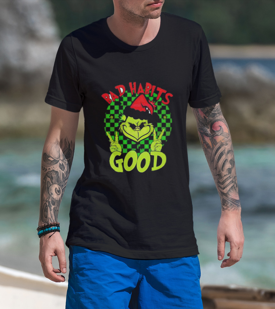 I Don’t Have Any Bad Habits Good At All Of Them Santa Grinch Christmas T-Shirt