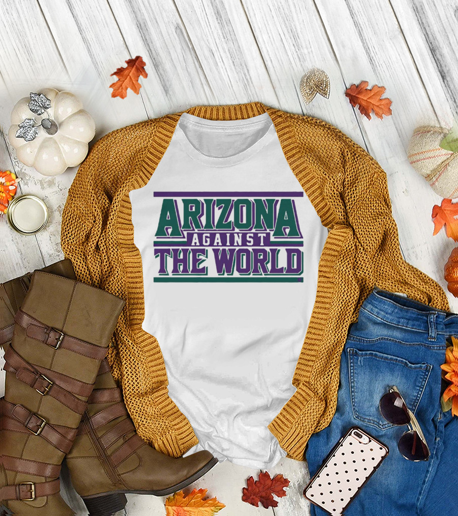 Arizona Diamondbacks Against the World T-Shirt