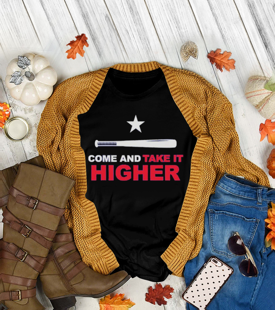 Come And Take It Higher Texas Baseball Bat Star T-Shirt