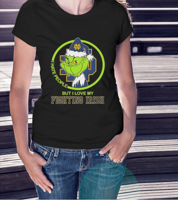 I Hate People But I Love My Fighting Irish Grinch ND T-Shirt