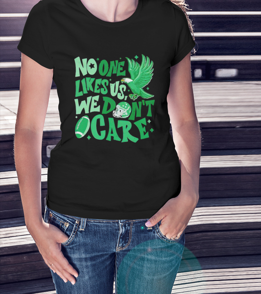 Eagle Bird Gang No One Likes Us We Don’t Care Football Helmet And Ball T-Shirt