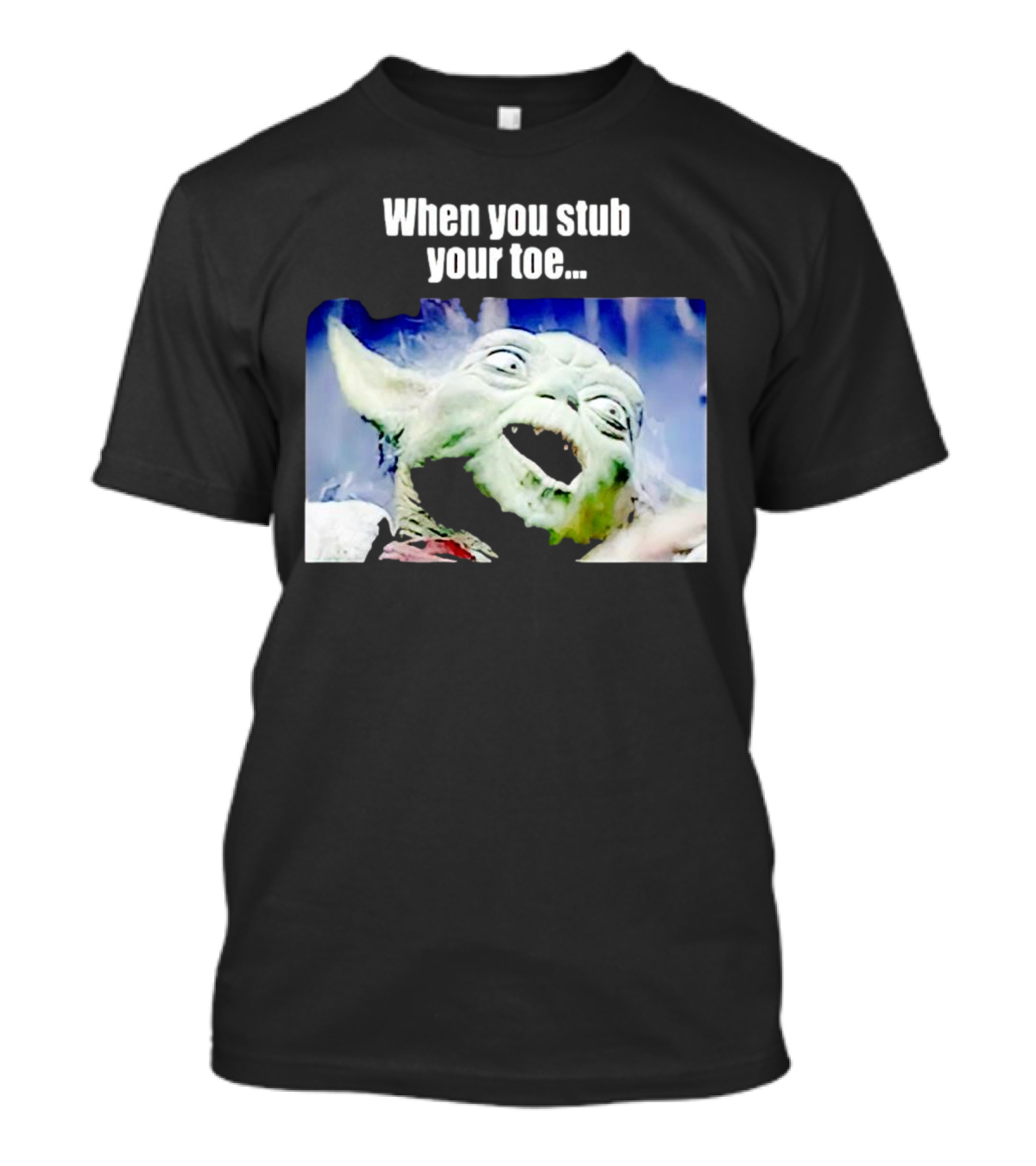 When You Stub Your Toe Yoda Meme T-Shirt