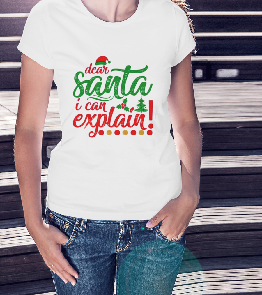 Dear Santa I Can Explain Christmas Hat Holly Tree T-Shirt