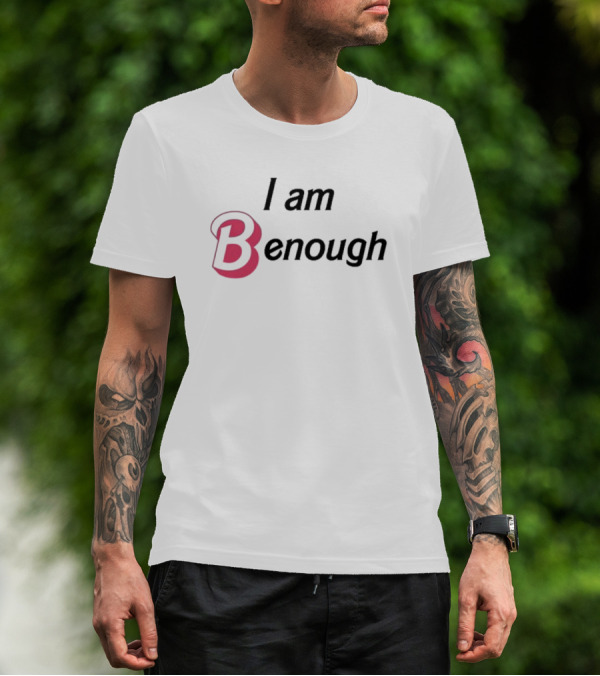I Am Benough Barbie Inspired Text With Pink Letter B T-Shirt