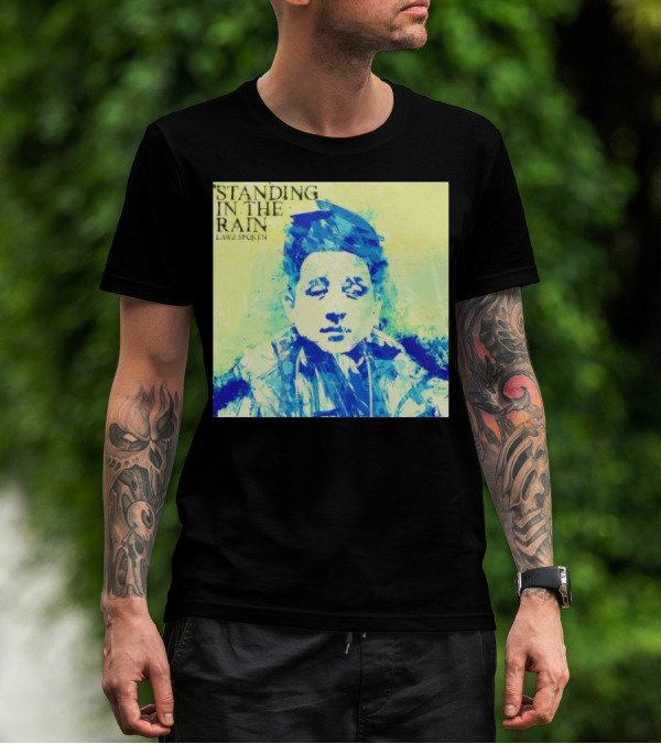 Standing In The Rain Lawz Spoken Blue T-Shirt