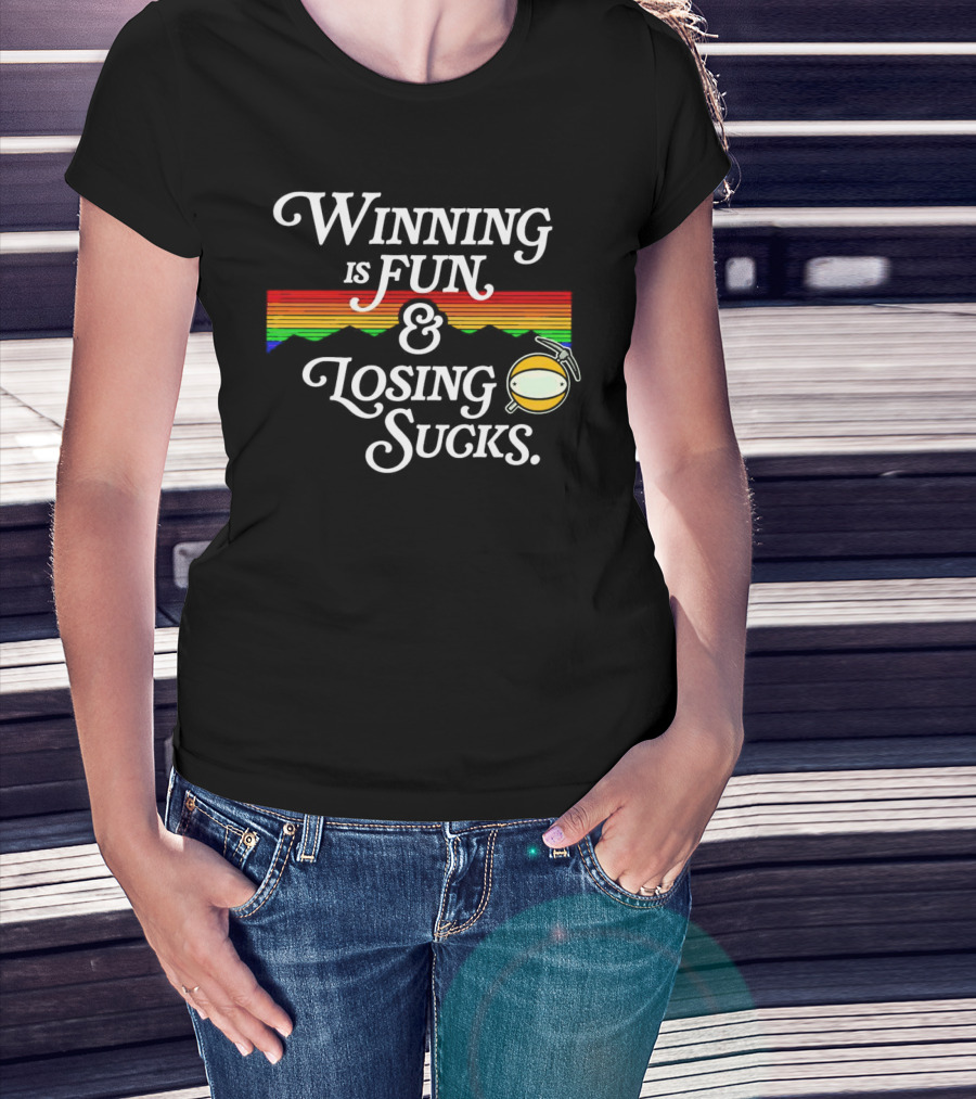 Winning Is Fun And Losing Sucks With Rainbow Stripes T-Shirt
