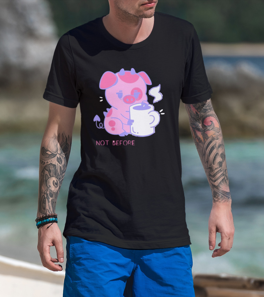Fat Nuggets Not Before Coffee Pig Holding Steaming Mug T-Shirt