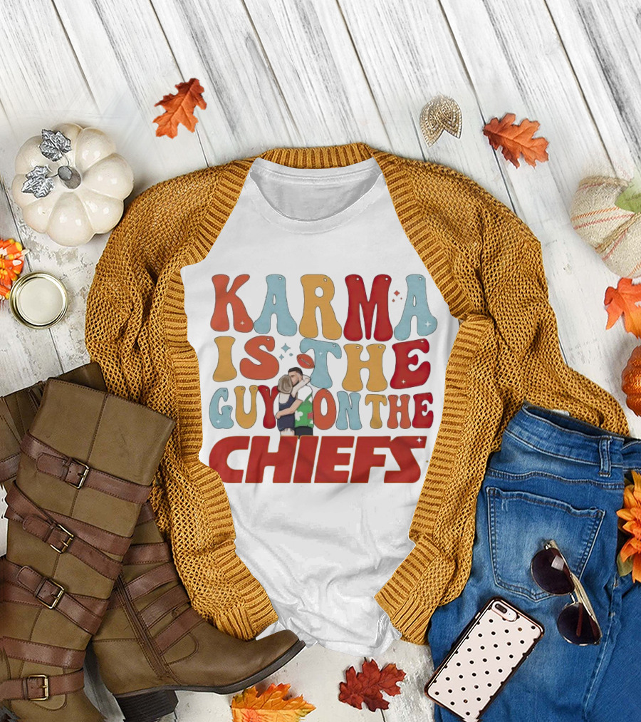 Karma Is the Guy on the Chiefs Kelce Swift Hugging Football T-Shirt