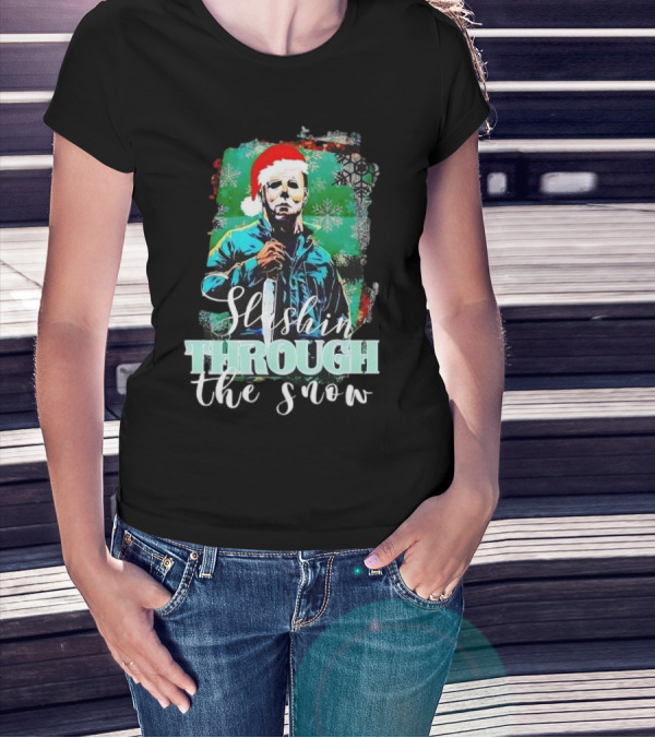 Michael Myers Slashin Through The Snow Christmas T-Shirt