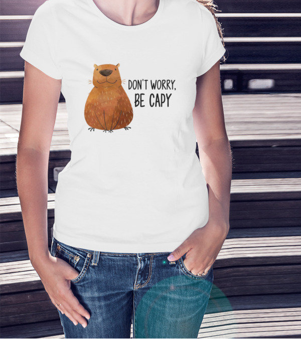 Capybara Don't Worry Be Capy T-Shirt