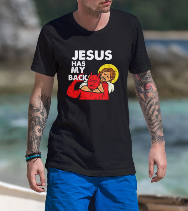 Jesus Has My Back With Devil Wrestling T-Shirt