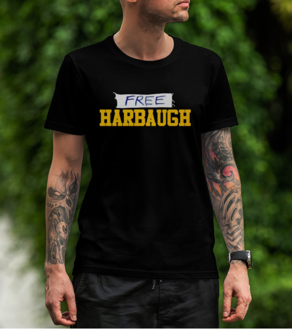 Free Harbaugh Michigan Wolverines T-Shirt
