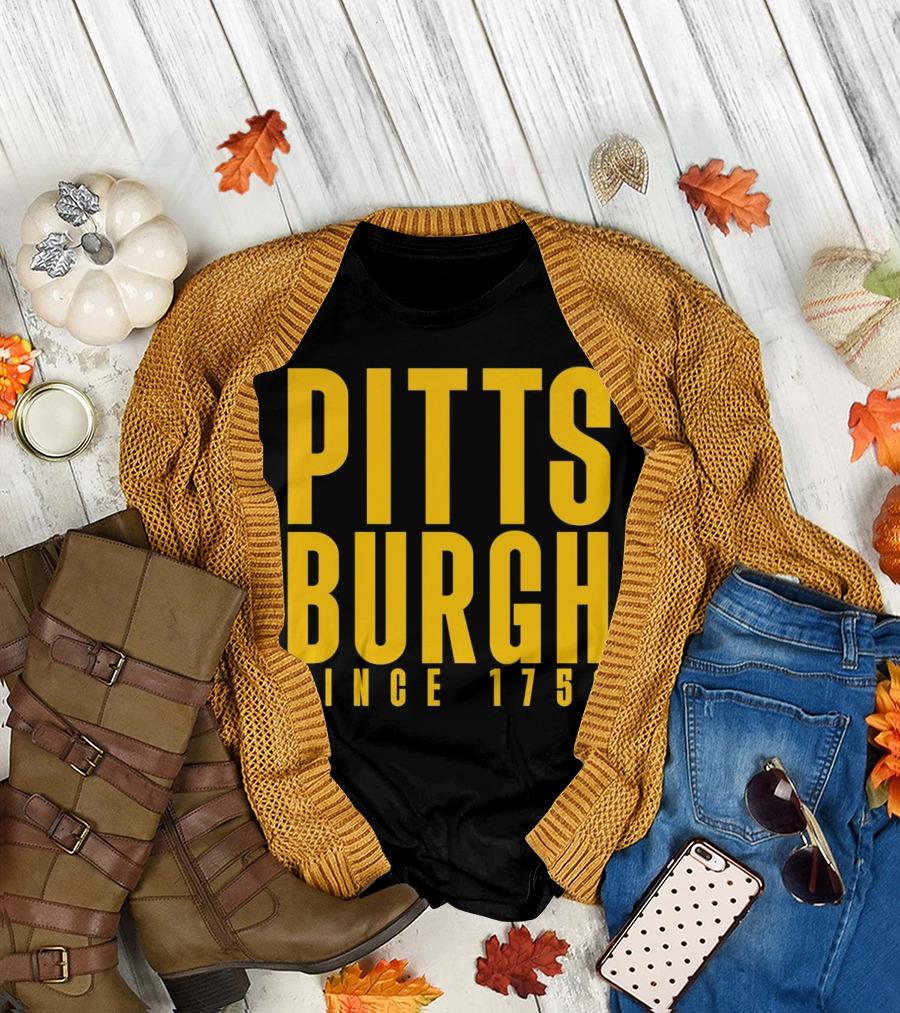 Pittsburgh Since 1758 T-Shirt