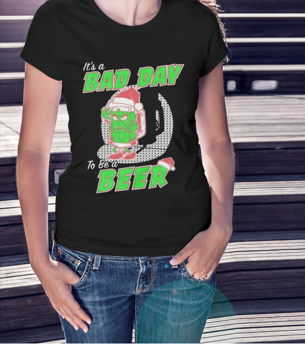 Grinch It's A Bad Day To Be A Beer Christmas Sweater Santa Hat T-Shirt