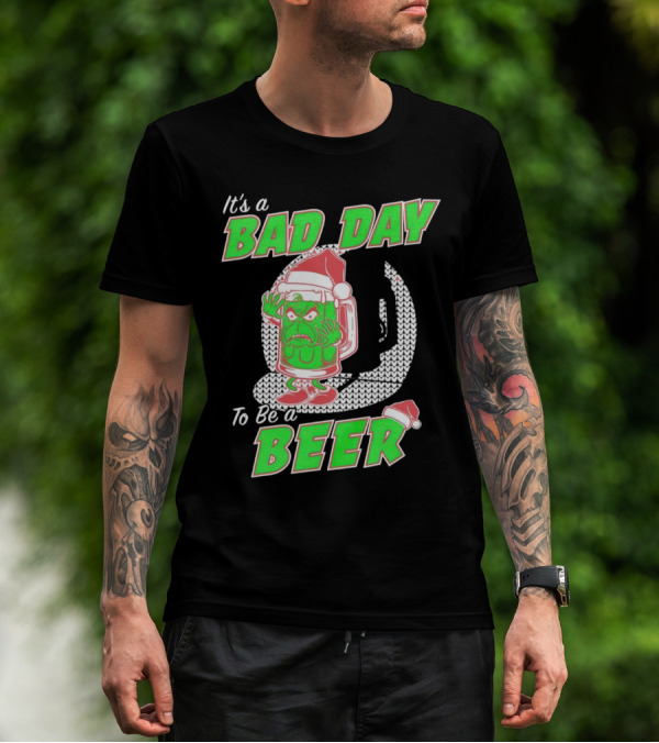 Grinch It's A Bad Day To Be A Beer Christmas Sweater Santa Hat T-Shirt