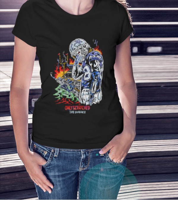 Skeleton Football Player Dallas Cowboys Only Scratched The Surface Flame Background T-Shirt