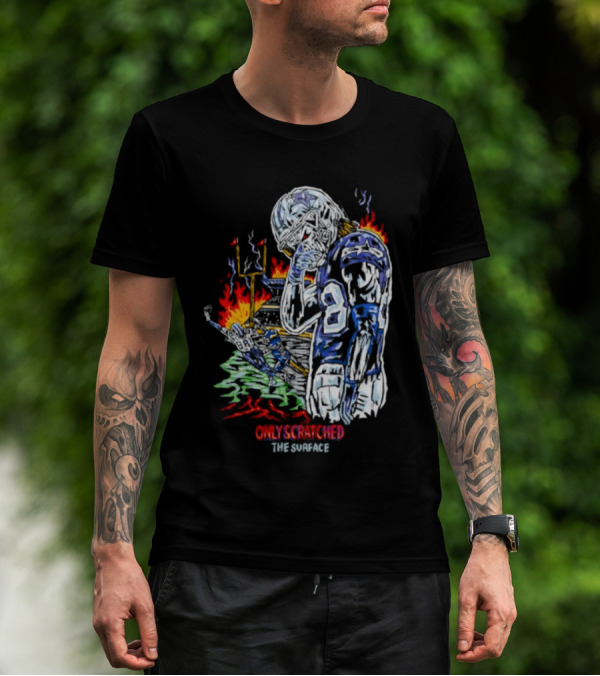 Skeleton Football Player Dallas Cowboys Only Scratched The Surface Flame Background T-Shirt