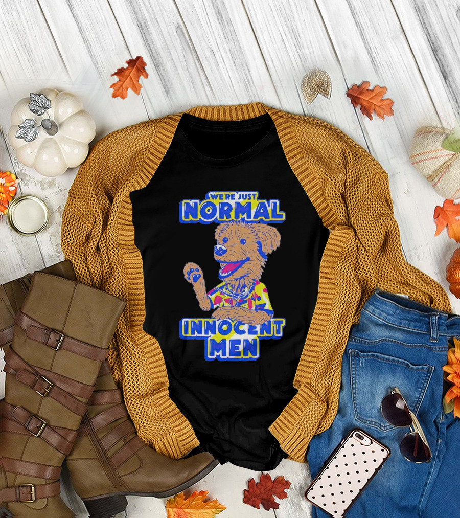 We’re Just Normal Innocent Men Cute Cartoon Dog in Funky T-Shirt