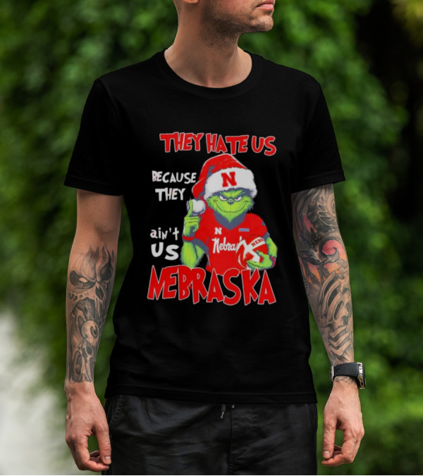 Nebraska Santa Grinch They Hate Us Because They Ain’t Us T-Shirt