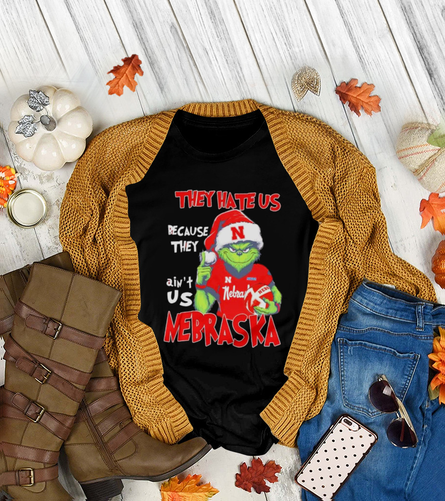 Nebraska Santa Grinch They Hate Us Because They Ain’t Us T-Shirt