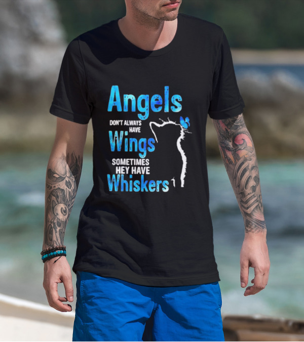 Angels Don't Always Have Wings Sometimes They Have Whiskers Cat Silhouette Butterfly T-Shirt