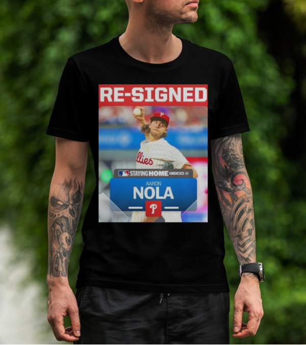 Philadelphia Phillies Aaron Nola Re-Signed Staying Home T-Shirt