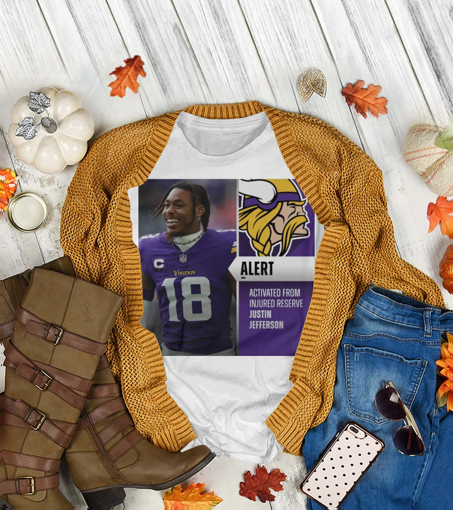 Alert Activated from Injured Reserve Justin Jefferson Vikings 18 T-Shirt