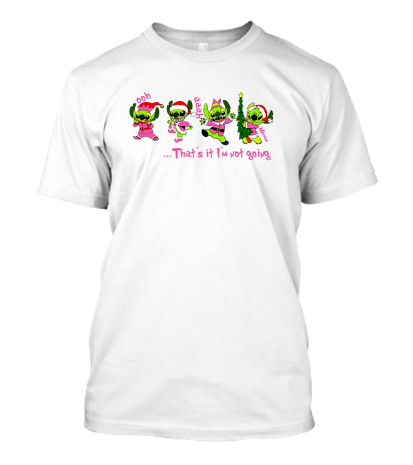Ooh Aaah Christmas That's It I'm Not Going Pink Santa Stitch T-Shirt
