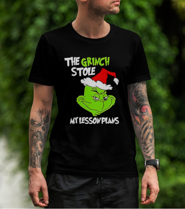 The Grinch Stole My Lesson Plans Christmas Red Hat Green Face T-Shirt