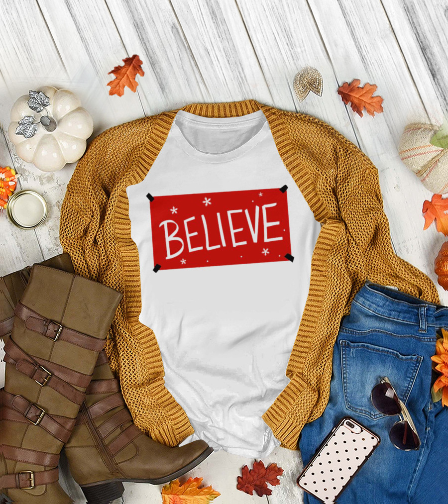 Believe Christmas Holiday Spirit T-Shirt