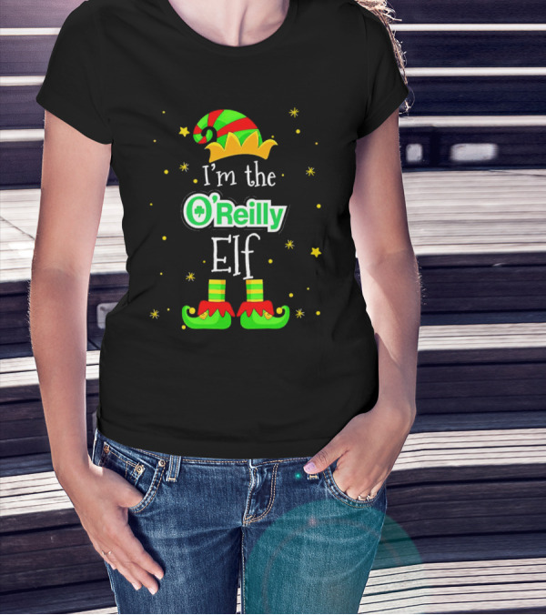 I’m The O’Reilly Elf Christmas Hat And Shoes With Stars T-Shirt