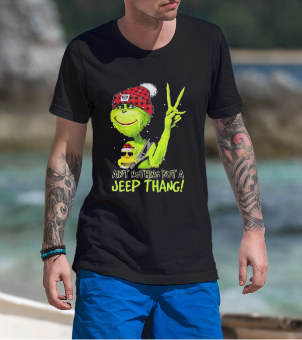 Ain't Nothing But A Jeep Thang Grinch Peace Christmas T-Shirt