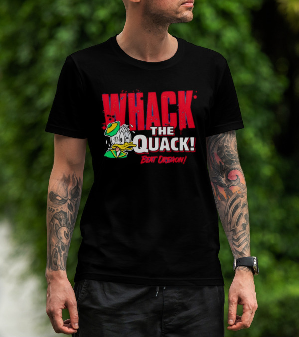 WHACK THE QUACK BEAT OREGON T-Shirt