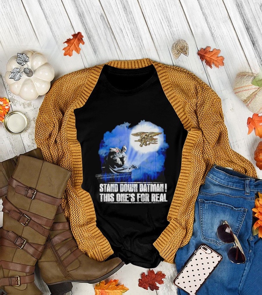 Stand Down Batman This One's For Real Navy SEALs Emblem T-Shirt