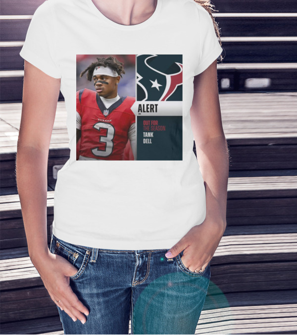 Alert Texans Tank Dell Out For The Season T-Shirt