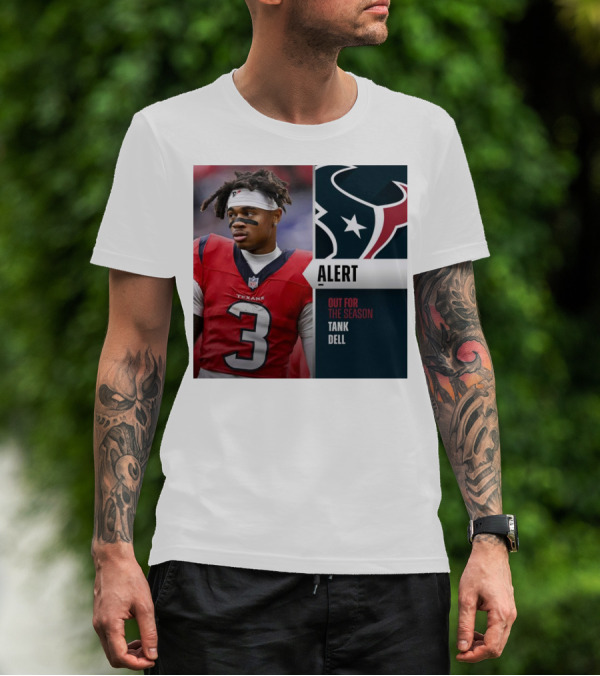 Alert Texans Tank Dell Out For The Season T-Shirt