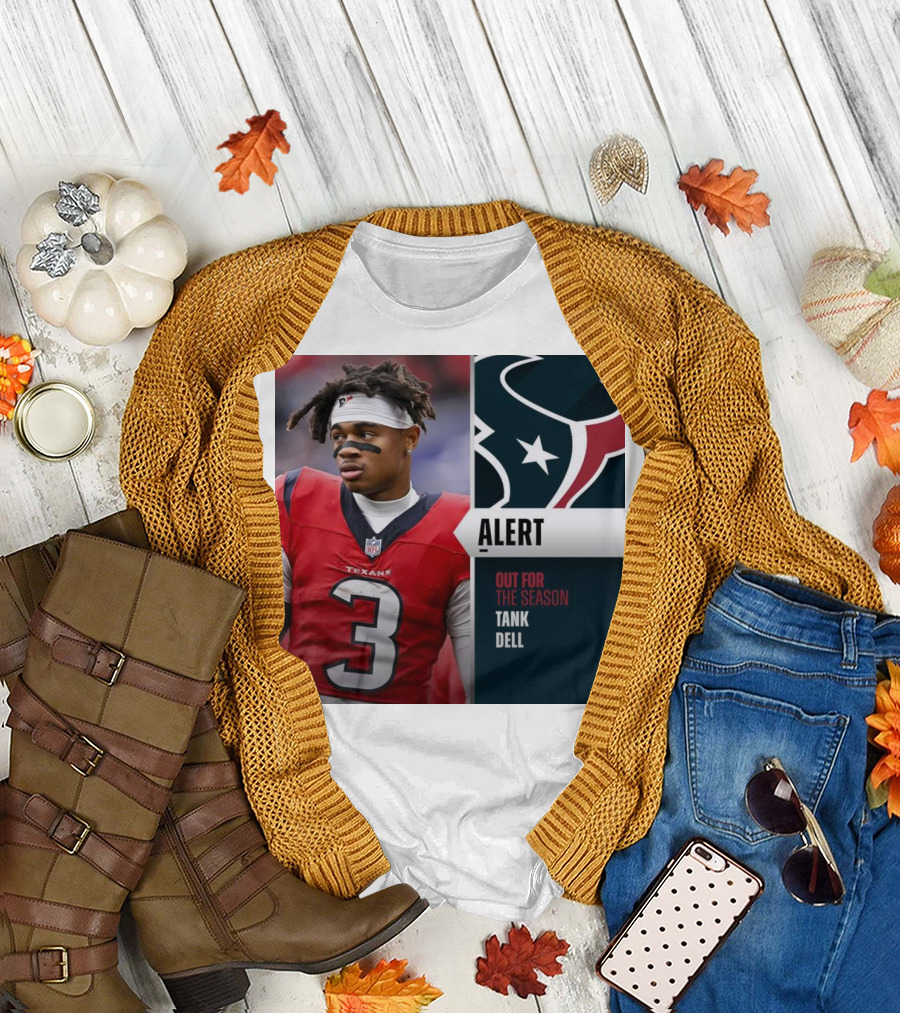 Alert Texans Tank Dell Out for the Season T-Shirt