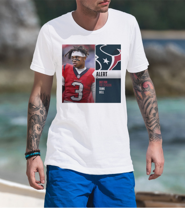 Alert Texans Tank Dell Out For The Season T-Shirt
