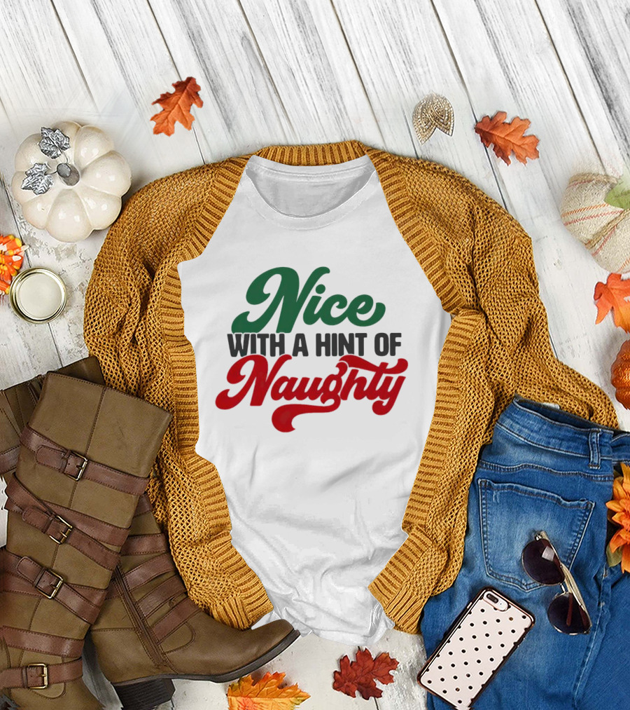 Nice With a Hint of Naughty T-Shirt