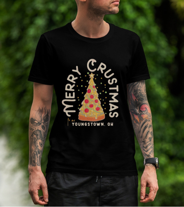 Merry Crustmas Youngstown OH Pizza Christmas T-Shirt