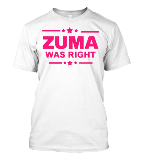 Zuma Was Right Pink Text With Stars T-Shirt