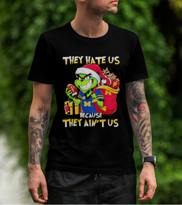 Michigan Wolverines Grinch Santa They Hate Us Because They Ain't Us Football Holiday T-Shirt