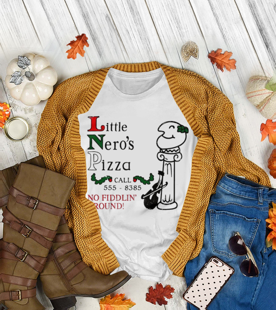 Little Nero’s Pizza No Fiddlin’ Around Call 555-8385 T-Shirt